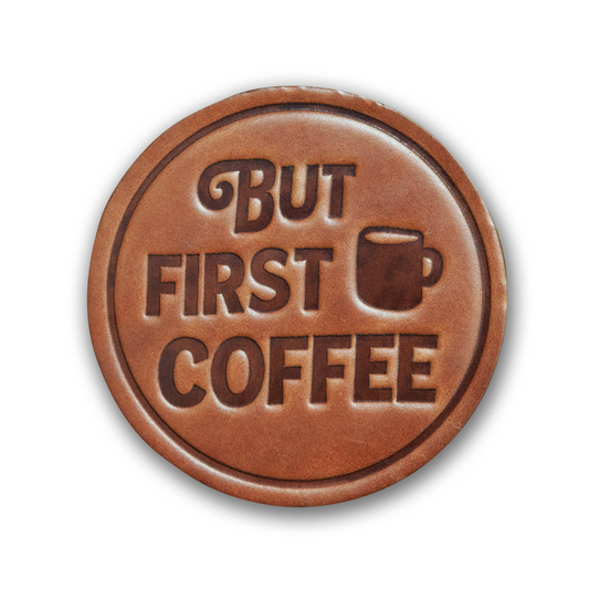 BUT FIRST COFFEE COASTER